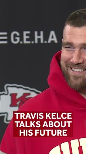 Chiefs tight end Travis Kelce on his future in the NFL