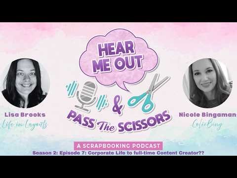 S2: E7 - Hear Me Out and Pass the Scissors...Corporate life to full-time Content Creator?