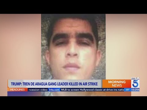 Trump says Tren de Aragua gang leader was killed in airstrike