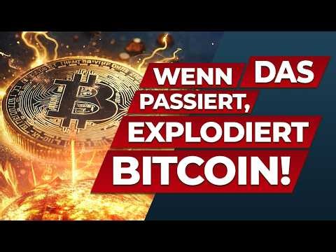 Wenn DAS passiert, explodiert Bitcoin!