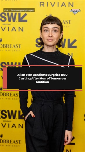 Alien Star Confirms Surprise DCU Casting After Man of Tomorrow Audition