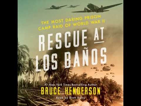 Rescue at Los Banos: The Most Daring Prison Camp Raid of World War II Audiobook by Bruce Henderson