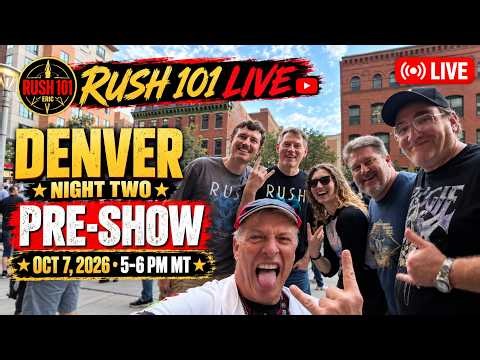 Rush 101 Live | Denver Night Two PRE-SHOW | Oct 7, 2026 | 5 PM MT