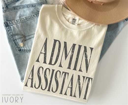 Comfort Colors® Administrative Assistant Shirt, Gift for Admin Assistant, Administrative Professionals Day Gift, School Office Staff Tees - Etsy