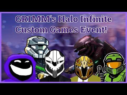 🔴 Live - GR1MM's Halo Infinite Creators Customs Event