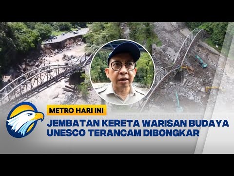Jembatan Kereta Lembah Anai Warisan Unesco Terancam Dibongkar [Metro Hari Ini]