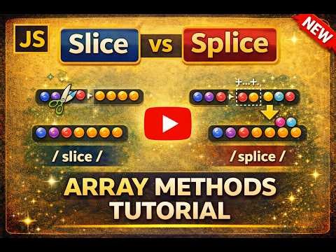 Slice vs Splice in JavaScript | Array Methods Explained