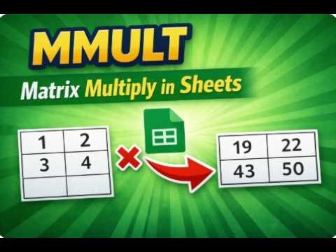 Google Sheets MMULT Function (Multiplying Matrices)