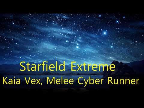 Starfield (Extreme Live Stream) – Kaia Vex, Melee Cyber Runner Part 8: The Showdown