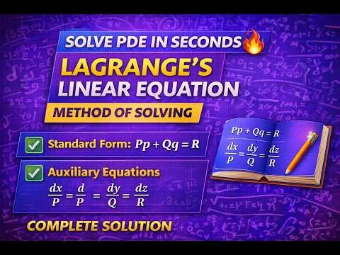 📘Lagrange’s Linear Equation | Method of Solving PDE | Complete Concept + Examples | Engineering Math