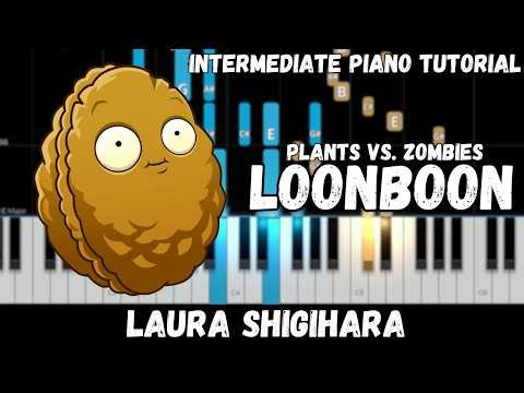 Plants Vs. Zombies - Loonboon (Intermediate Piano Tutorial)