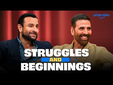Saif Ali Khan and Akshay Kumar Talk about their STRUGGLES | Prime Video India #kajol #twinkle