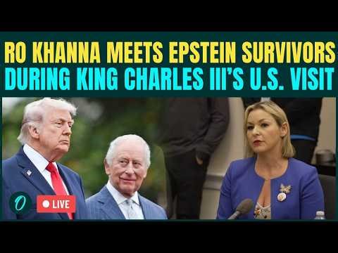 Epstein Victims LIVE: Ro Khanna Meets Survivors Amid King Charles Visits To U.S; Calls for Justice