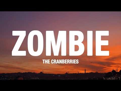 The Cranberries - Zombie (Lyrics)