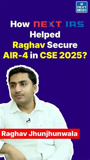 Raghav Jhunjhunwala AIR 4 | CSE 2025 Topper | Toppers' Strategy Session | NEXT IAS