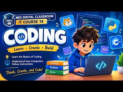 IT Course 14: Coding for Beginners 💻 | Learn Scratch, Python & C++ | MES Digital Classroom