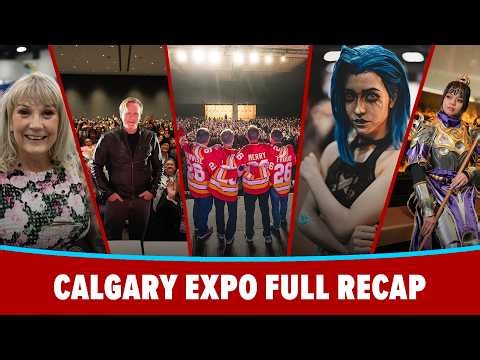 Full Recap | CALGARY EXPO 2026