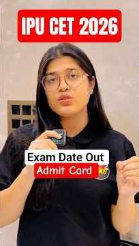 IPU CET 2026 🚨 Exam Date OUT + Admit Card Update‼️