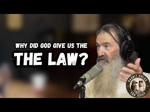 The Real Purpose Of The Law | Phil Robertson