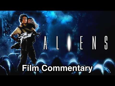 Aliens (1986) Film Commentary