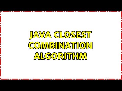 java closest combination algorithm (3 Solutions!!)
