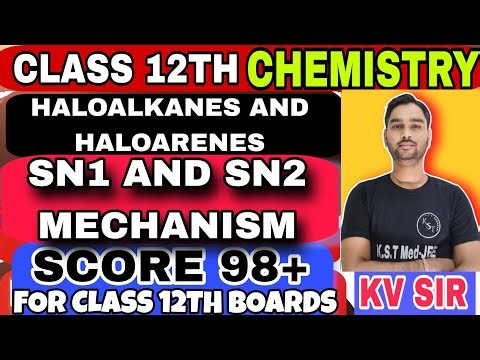 Haloalkanes and haloarenes class 12 sn1 and sn2 mechanism #kstmedjee #kvsir 