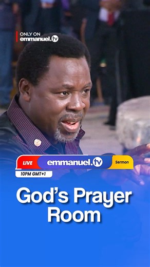 Watch “GOD’S PRAYER ROOM” tonight at 10PM (GMT+1) only on Emmanuel TV