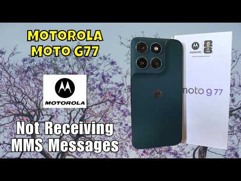 How to Fix If Motorola Moto G77 Not Receiving MMS Messages