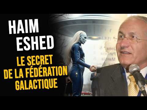 LE SECRET DE LA FÉDÉRATION GALACTIQUE, HAIM ESHED
