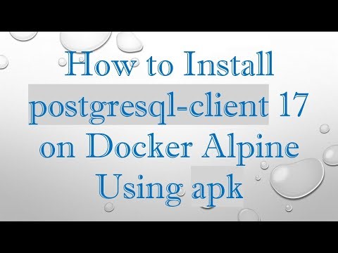 How to Install postgresql-client 17 on Docker Alpine Using apk