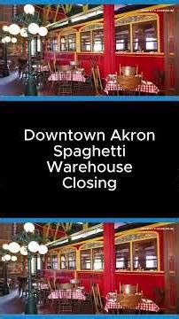 After more than three decades in business, the Spaghetti Warehouse in Akron is closing
