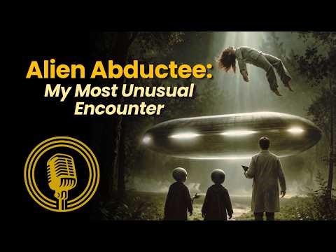 Ep. 16 - My Most Unusual ET Abduction: Cloaking, Implants, and Military Involvement?