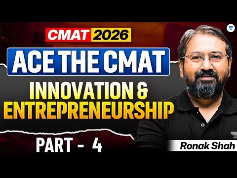 Ace The CMAT: Innovation & Entrepreneurship | Part 4 || CMAT 2026 | Ronak Shah