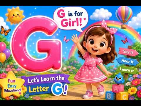 Learn Letter G for Kids 🩷 | G is for Girl 👧 | ABC Alphabet Song & Preschool Learning