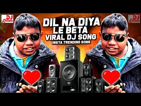 Dil Na Diya x Le Beta🎧Viral Dj Song🎧Krish Ka Gana Sunega | Trending Insta Song | क्रिश का डिजे गाना