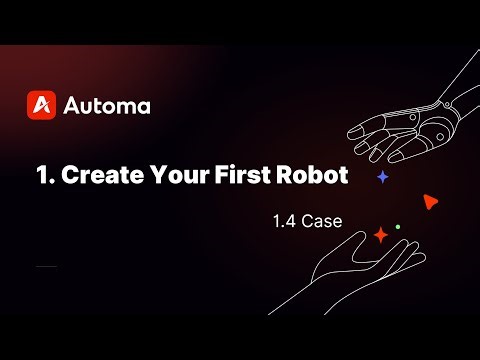 1.4 Create Your First Robot
