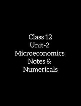 Class 12|| Economics|| Unit-2|| Microeconomics|| Notes(Thoery) & Numerical || #YourNotes #class12