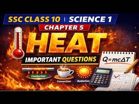 SSC Class 10 Science 1 Chapter 5 | Heat | Very Important Questions | Board Exam 2026