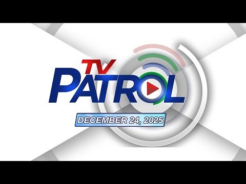 LIVE: TV Patrol Livestream | December 24, 2025 Full Episode