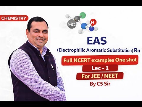 #EAS ( #Electrophilic Aromatic Substitution ) Rn Full NCERT examples One Shot for JEE / NEET