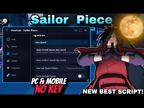 Sailor Piece Script *NO KEY* - AUTO FARM, AUTO BOSS, AUTO MOON SLAYER, KILL AURA & MORE!