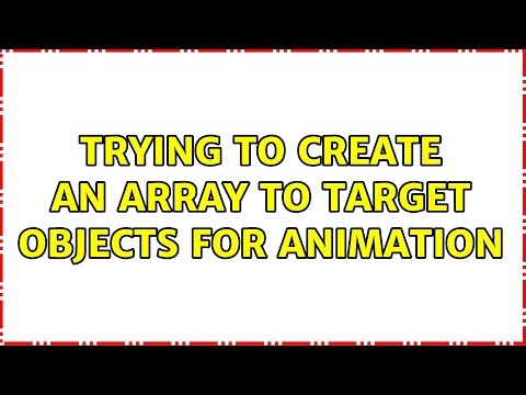 Trying to create an array to target objects for animation