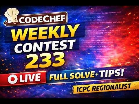 CodeChef Weekly Contest 233 LIVE 🔴 | Full Solve + Explanation | Latest codechef contest | All div