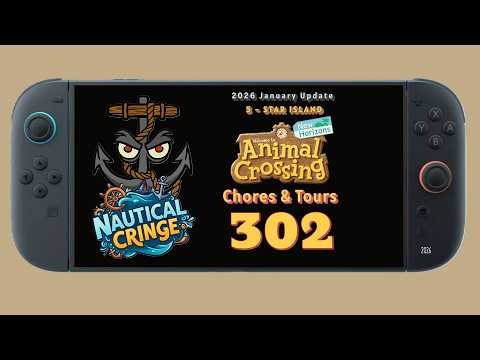 Animal Crossing (N2; 2026 Update): Daily Grind! Chores & Tours, Episode 302! May 15, 2026.