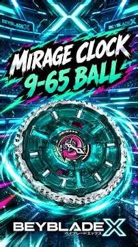 ⏰😈 ¡MIRAGE CLOCK 9-65 BALL QUIERE DOMINAR EL ESTADIO! ⚔️💥 | BEYBLADE X📝 Descripción: