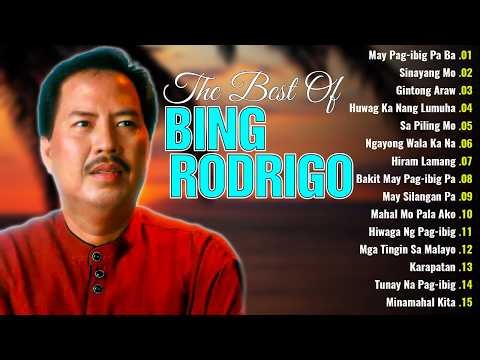 BING RODRIGO Greatest Hits Full Allbum 💖BING RODRIGO Tagalog Love Songs Of All Time #217