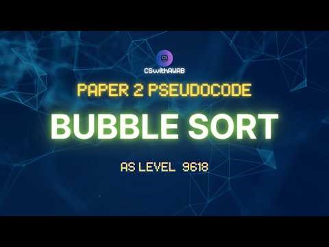 Bubble Sort | P2 Pseudocode | Computer Science 9618 AS
