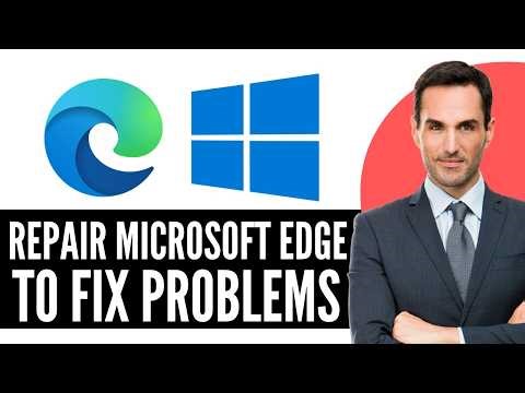 How to Repair Microsoft Edge to Fix Problems in Windows 10 (2026) Step-by-Step