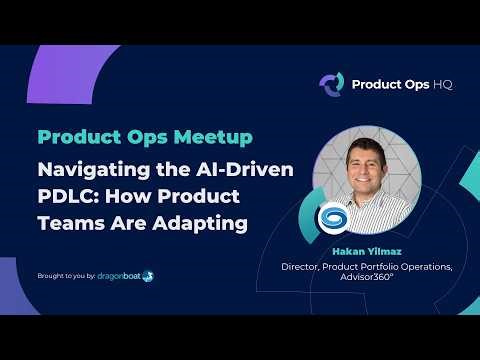 Product Ops HQ Meetup | Navigating the AI-Driven PDLC: How Product Teams Are Adapting