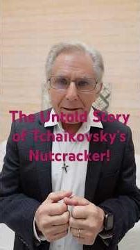 Tchaikovsky's Nutcracker: The Untold Story